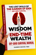 The Wisdom of End-Time Wealth – Lost Skills of Eden